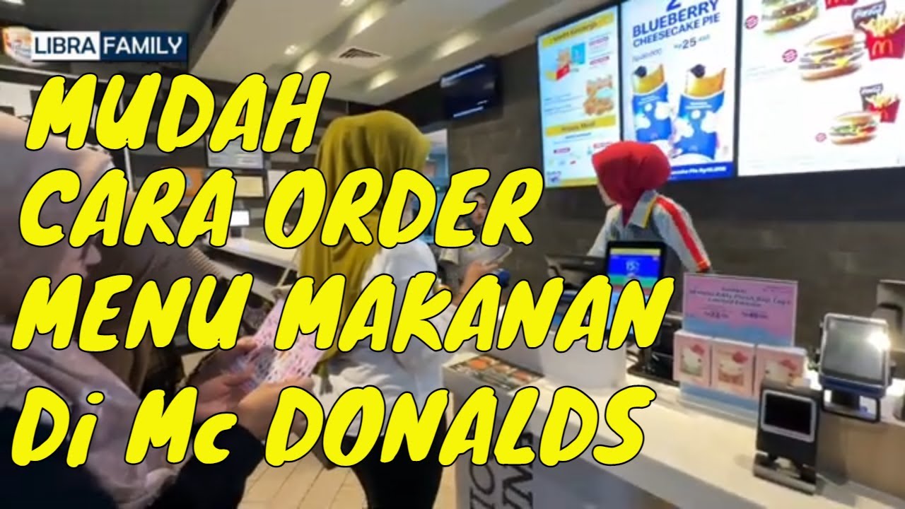 Cara Order Makanan di Mc’d Mc Donalds