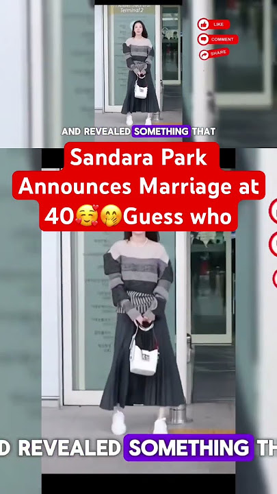 Sandara Park Announces Marriage at 40—Fans Shocked by the Groom’s Identity!#kpop #kdrama #jungilwoo