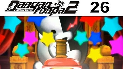 DANGANRONPA 2 Goodbye Despair Walkthrough 26 - Chapter 2 Class Trial Case 02 (4/4)