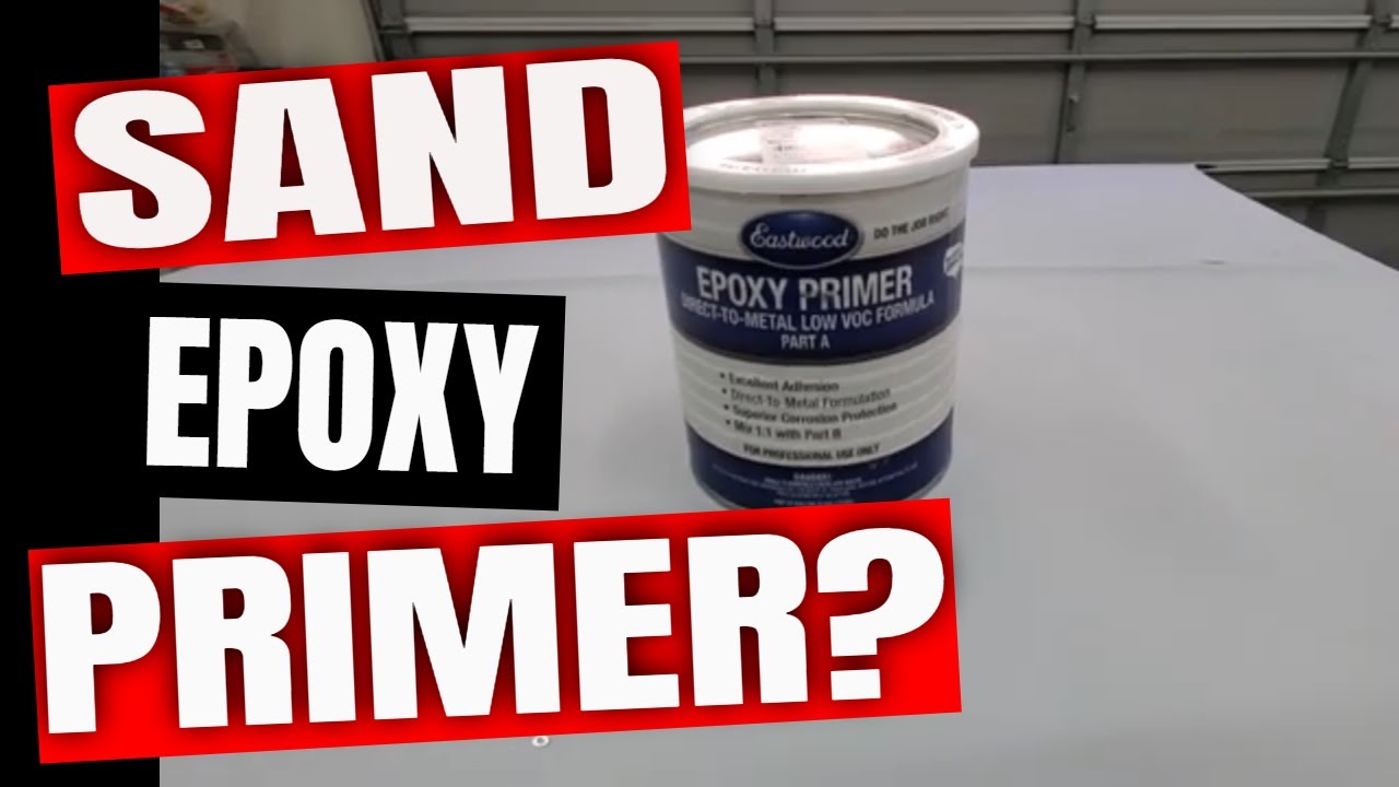 Sand Epoxy Primer? YouTube