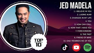 J e d   M a d e l a  Greatest Hits ~ OPM Music ~ Top 10 Hits of All Time