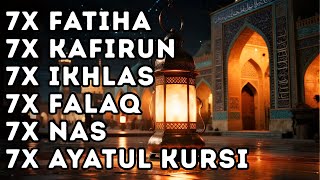 Download Lagu 7X FATIHA 7X AYATUL KURSI 7X KAFIRUN 3X IKHLAS 7X FALAQ 7X NAS | ALAA AQEL MP3
