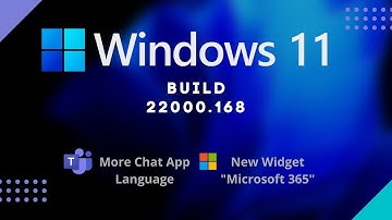 Windows 11 Build 22000.168 - Chat App Additional Languages + Microsoft 365 Widget