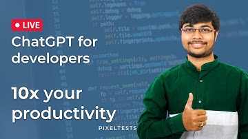 ChatGPT Tutorial for Developers - 38 Ways to 10x Your Productivity