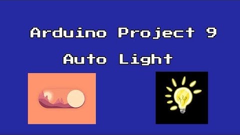 Arduino Project 9 - Auto Light
