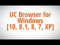 в UC Browser For WindowsгЂђ10 8 1 8 7 XPгЂ в UC Browser For WindowsгЂђ10 8 1 8 7 XPгЂ