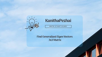 MA4151 | Generalized Eigen vectors in 3x3 Matrix_University Question