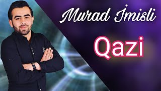 Murad İmisli - Qazi Qardasim (Emirli Nicat)