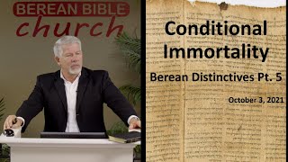 Berean Distinctive Pt. 5: Conditional Immortality screenshot 5