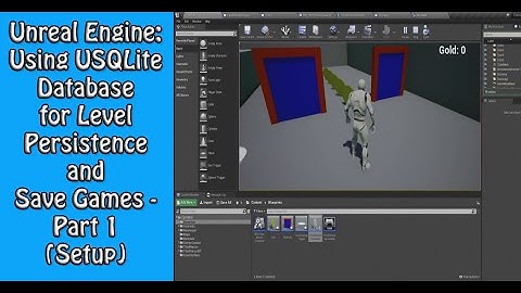 Unreal Engine: Using USQLite Database for Level Persistence and Save Games - Part 1 (Setup)