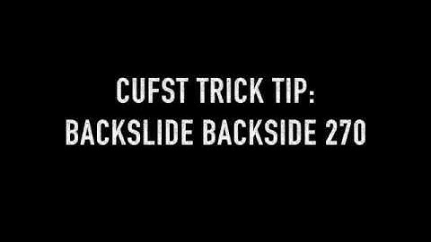 CUFST Trick Tip: Backslide Back270