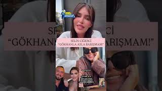 Selin Ciğerci Eski Eşi Gökhan Çıra Ile Ilgili Barışma Iddiaları Hakkında