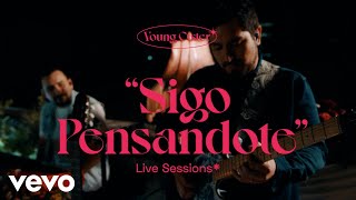 Video thumbnail of "Young Cister - Sigo Pensándote (Live Session)"