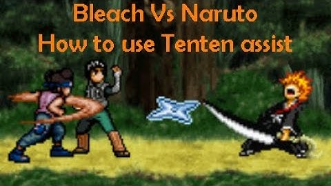Bleach vs Naruto Tutorials - How to use Tenten Assist