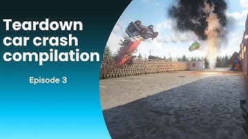 Teardown car crash compilation Episode 3