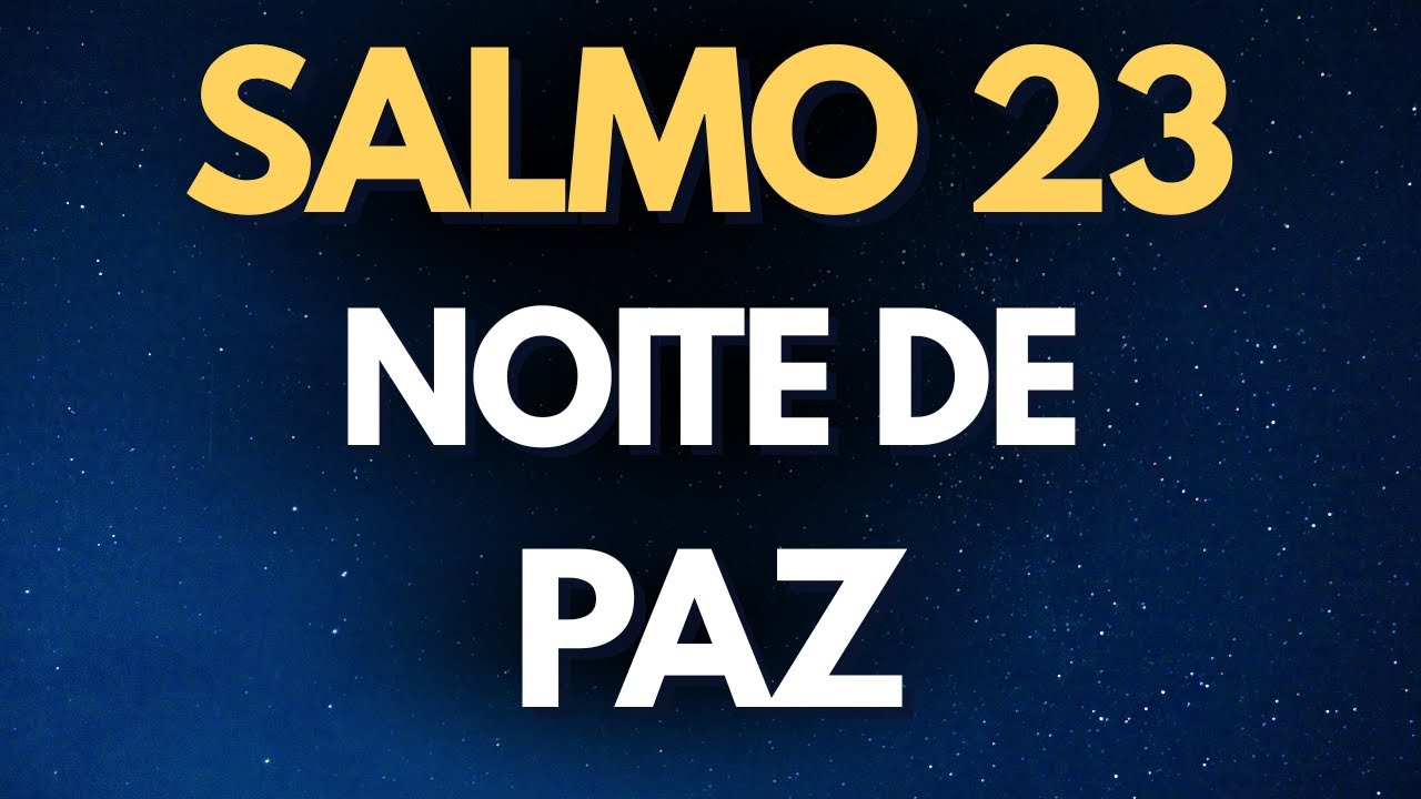 Salmo 23 Hoje — Paz Para Sua Noite e Sua Casa
