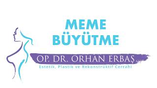 Op. Dr. Orhan Erbaş Meme Büyütme