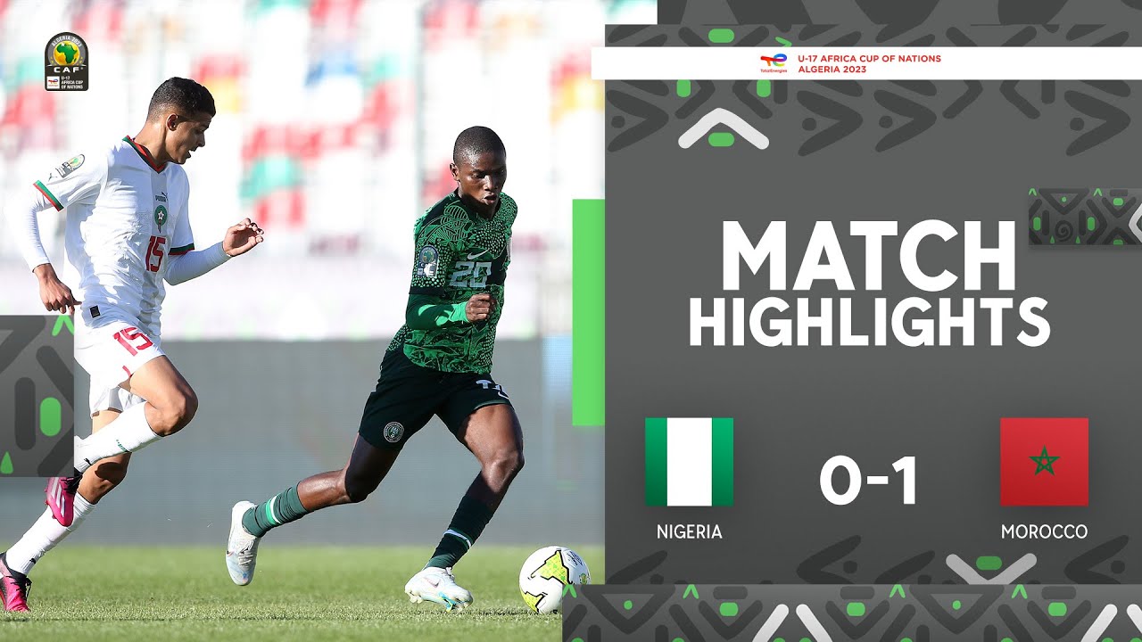 Nigeria Morocco Highlights TotalEnergiesAFCONU17 2023 MD2 nigeria-morocco-highlights-totalenergiesafconu17-2023-md2
