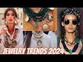 Jewelry trends spring 2024  fashion jewelry trends 2024  jewelery trends 2024