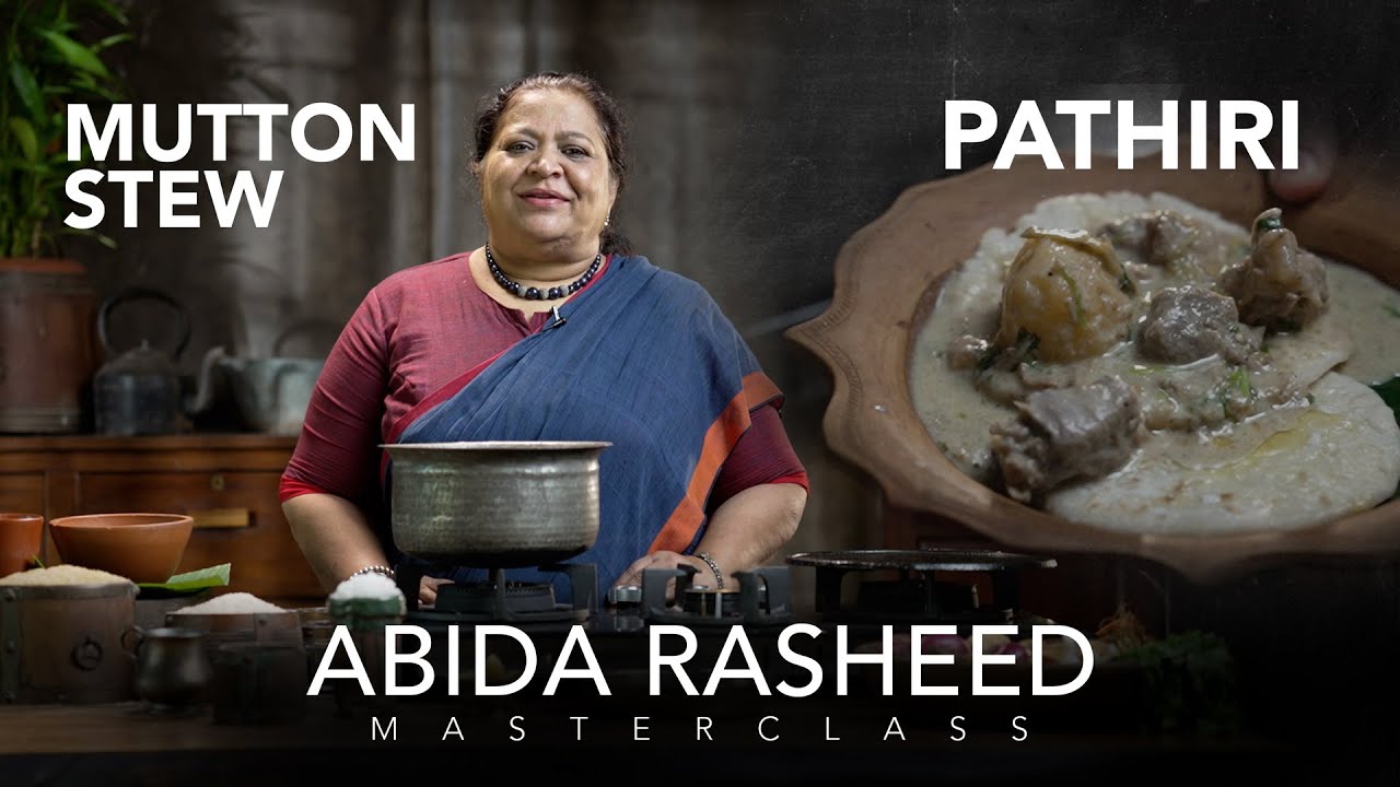 Abida Rashid Abida Rasheed MasterClass | Pathiri Mutton Stew Recipe | Kerala Food ...