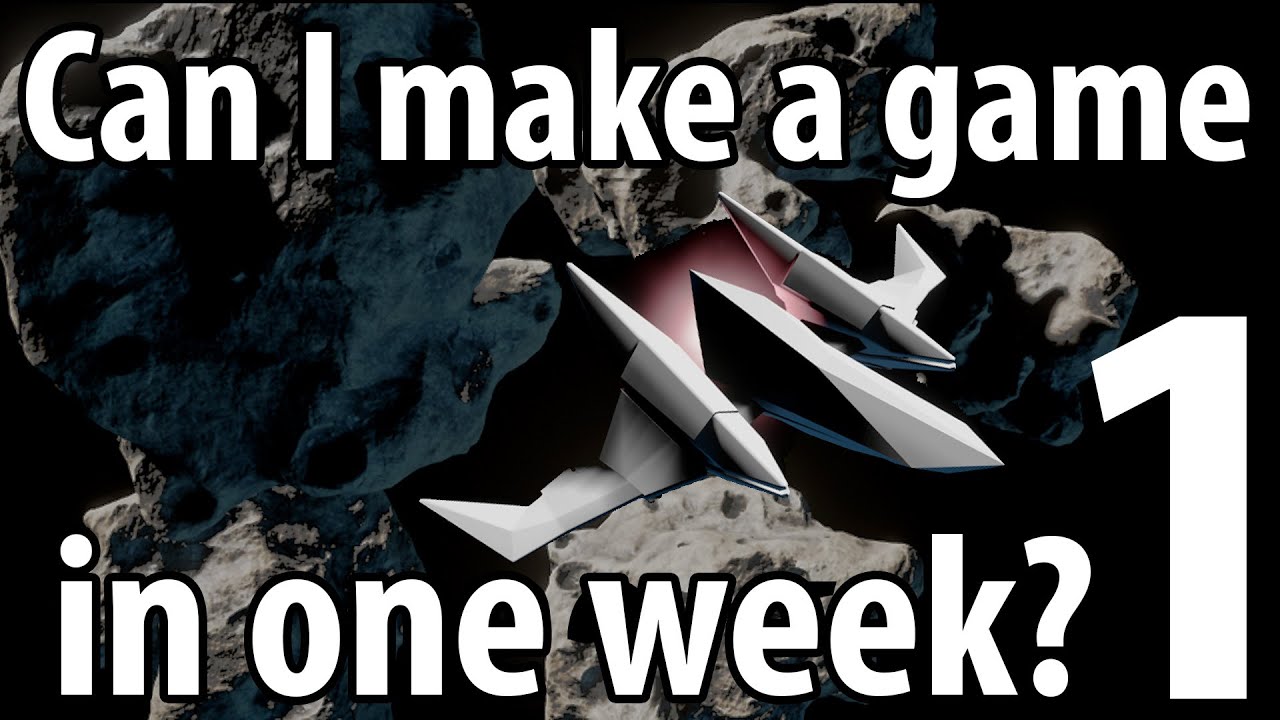Making a Game in one week Part 1 - YouTube