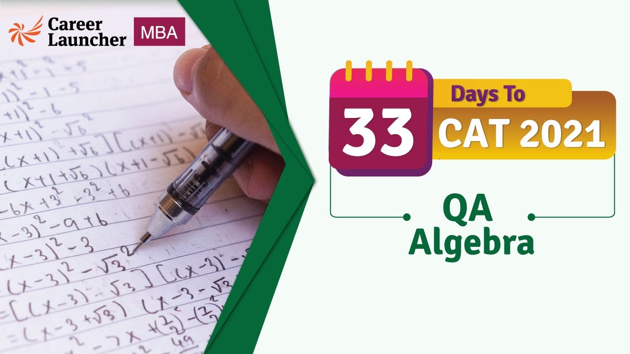 33 Days to CAT 2021 | QA - Algebra | Career Launcher - YouTube