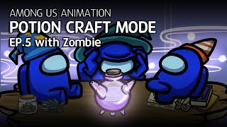 어몽어스 포션크래프트 모드 애니메이션 EP5 with 좀비 | Among us animation potion craft mode EP5 with zombie
