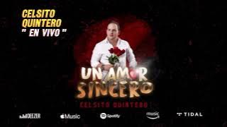 Celsito Quintero - Un Amor Sincero EN VIVO.