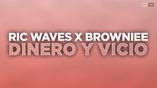 Ric Waves X Browniee - Dinero Y Vicio (Official Audio) #Futurehouse