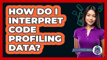 How Do I Interpret Code Profiling Data? - Next LVL Programming