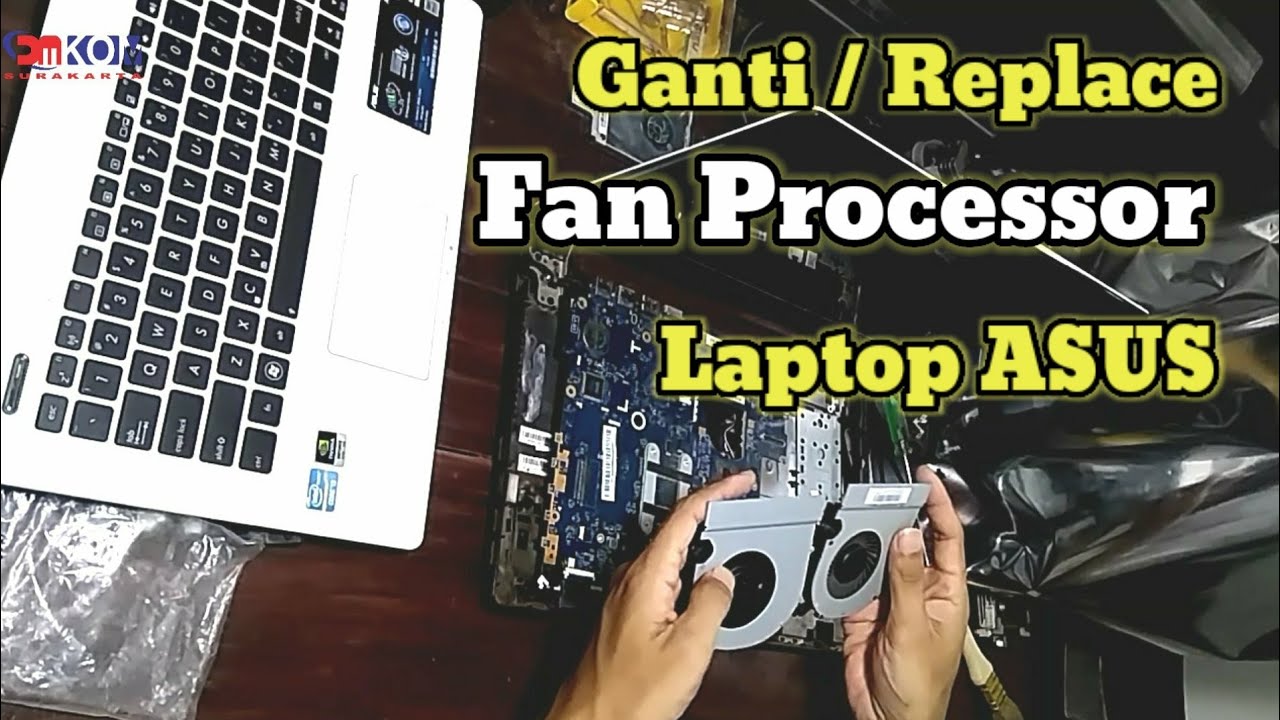 ganti fan processor laptop asus A45V YouTube