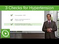 3 Checks for Hypertension – Cardiovascular Pathology | Lecturio