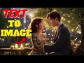 Text To Image | The Magic of Text to Image Conversion | Text to Image