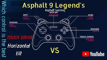 Which control is the best|Asphalt 9 Legends|Touch Drive VS Horizontal tilt