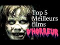 Top 5 Meilleurs Films d'Horreur