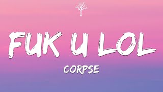 Video voorbeeld van "CORPSE - FuK u lol (Lyrics)"