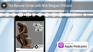 The Recurse Center with Nick Bergson-Shilcock screenshot 4