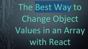 The Best Way to Change Object Values in an Array with React