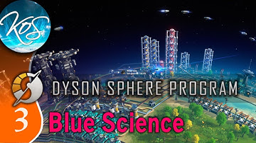 Dyson Sphere Program Ep 3 - BLUE SCIENCE & GRAPHITE - Let