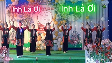 VŨ ĐIỆU INH LẢ ƠI - ĐVN BẢN IN CHÚC MỪNG LVQ HOÀNG CHINH & LẦU VÀ TẠI BẢN MẢY, CHIỀNG CHUNG.