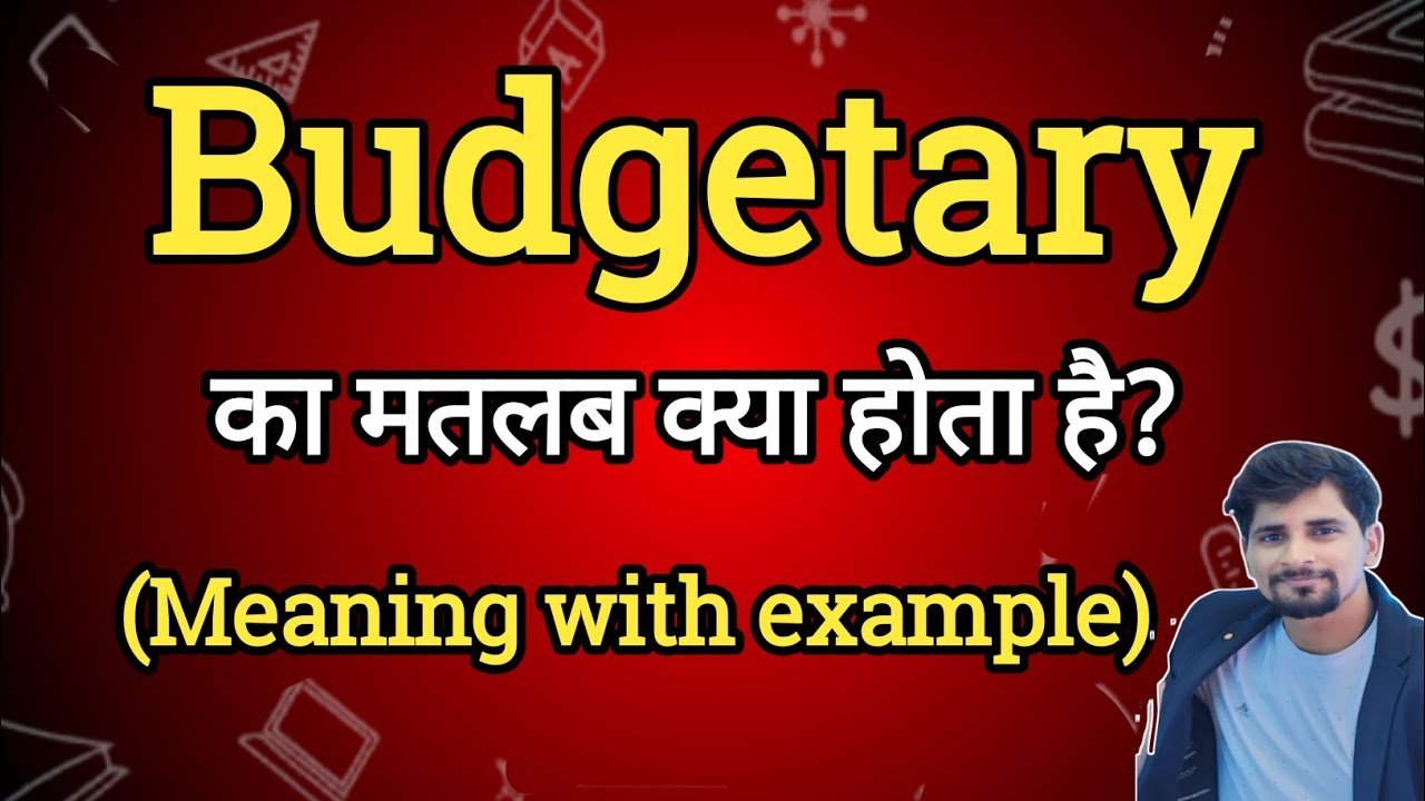 Budgetary Meaning In Hindi Budgetary Ka Matlab Kya Hota Hai English budgetary-meaning-in-hindi-budgetary-ka-matlab-kya-hota-hai-english