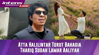 Live! Atta Halilintar Sambut Bahagia Thariq sudah lamar Aaliyah