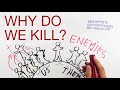 WHY DO WE KILL explained by Hans Wilhelm