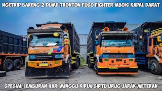 Lemburan Minggu Kirim Sirtu Urug Bareng Duo Dump Tronton Fuso Fighter Mbois Sebelum Cak Diki Keluar