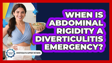 When Is Abdominal Rigidity A Diverticulitis Emergency?