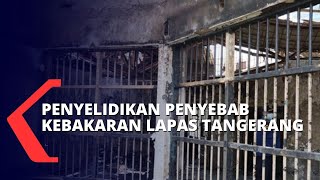 Selidiki Penyebab Kebakaran Lapas Tangerang, Polisi Periksa Puluhan Saksi