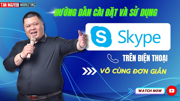 Hướng dẫn cách tạo skype