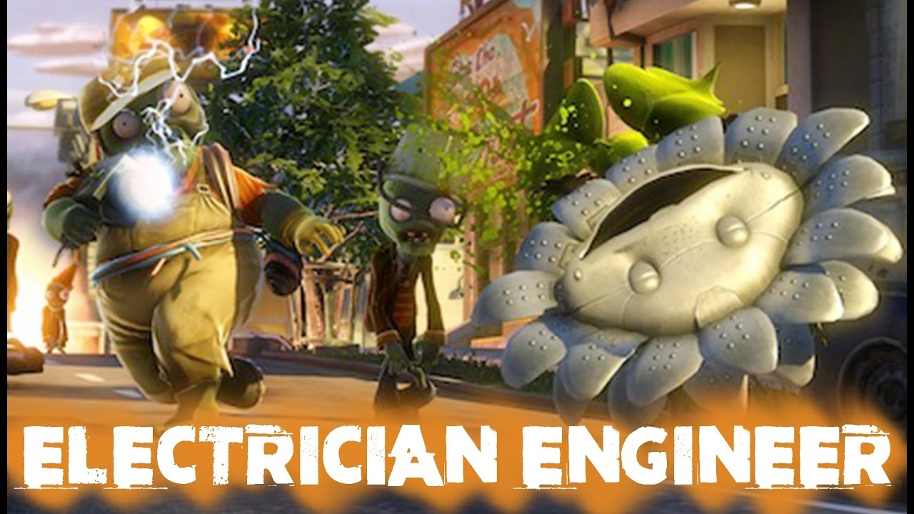ELECTRICIAN ENGINEER PLANTS VS ZOMBIES GARDEN WARFARE 2 - YouTube