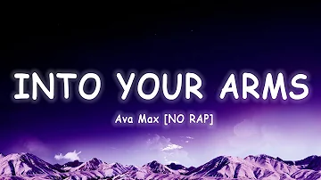 Ava Max - Into Your Arms (NO RAP) [Lyrics/Vietsub] ~ TikTok Hits ~