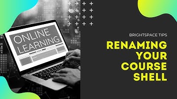 Renaming Your Course Shell in Brightspace